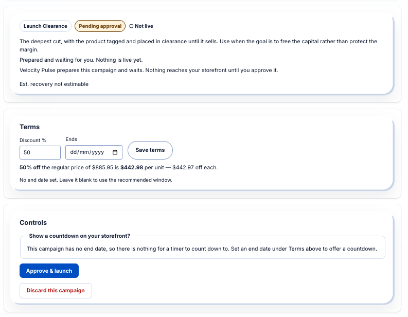 Velocity Pulse campaign view for a Launch Clearance action, marked Pending approval and Not live, with the note that Velocity Pulse prepares the campaign and waits, and nothing reaches the storefront until it is approved. The Terms panel has a discount of 50 percent and an optional end date, and states that 50% off the regular price of $885.95 is $442.98 per unit. The Controls panel offers a storefront countdown once an end date is set, an Approve and launch button and a Discard this campaign button.
